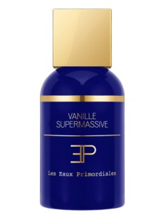 LES EAUX PRIMORDIALES " VANILLE SUPERMASSIVE "
