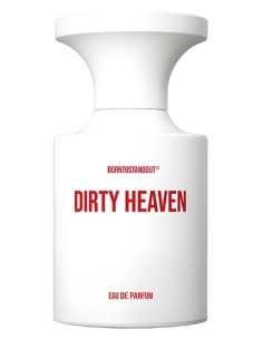 BORNTOSTANDOUT DIRTY HEAVEN