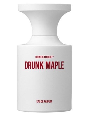 BORNTOSTANDOUT DRUNK MAPLE